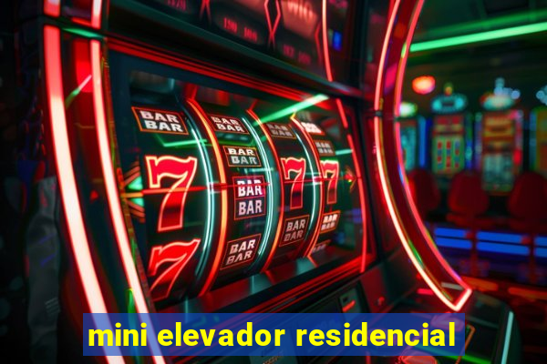 mini elevador residencial